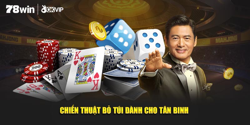 Những chiến thuật bỏ túi dành cho tân binh hiệu quả